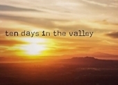 Ten Days in the Valley