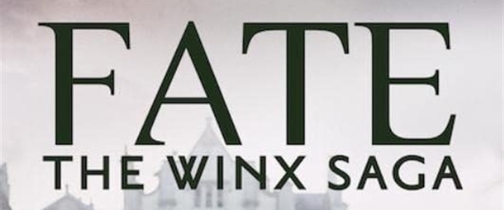 Fate: The Winx Saga