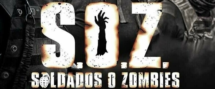 S.O.Z: Soldados o Zombies