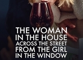 The Woman in the House Across the Street from the Girl in the Window