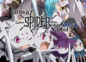 So I'm a Spider, So What?