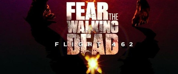 Fear the Walking Dead: Flight 462