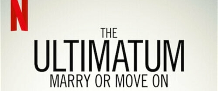 The Ultimatum: Marry or Move On