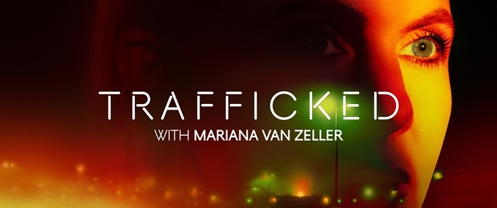 Trafficked with Mariana Van Zeller